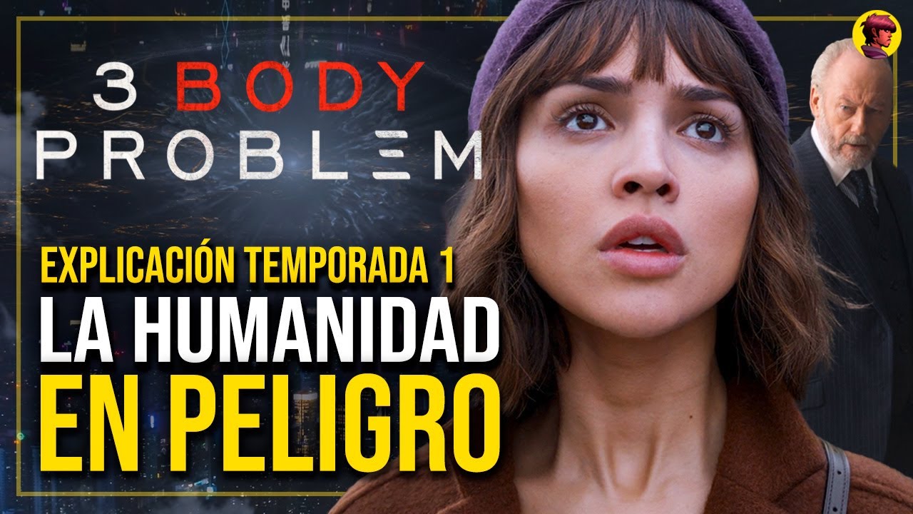 EL PROBLEMA DE LOS 3 CUERPOS | ANÁLISIS y EXPLICACIÓN: La Humanidad en ...