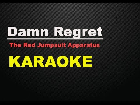 Damn Regret - The Red Jumpsuit Apparatus (KARAOKE)