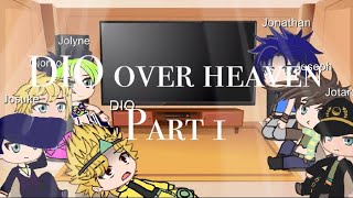 Jojos react to DIO over heaven ft. DIO