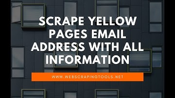 Yellow Pages Scraper || Best Web Scraping and Data Scraping Tools