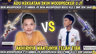 ADU KEKUATAN !! SKIN WOODPECKER 2 JT AMBOE VS SKIN WOODPECKER BOCIL KELAS 2 SMP SOK JAGO😱