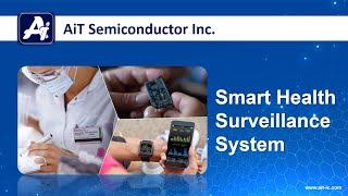 Smart Health Surveillance System  | AiT Semiconductor