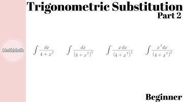 Integration - HOW TO: Trigonometric Substitution (Beginner Level, Part 2)