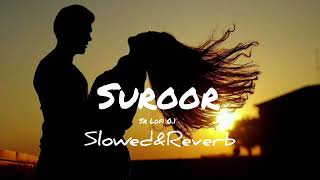 Suroor /Bilal Saeed,Neha Kakkar/ (Slowed+Reverb) SR Lofi 0.1 Perfect Sound Used Too Headphones🎧