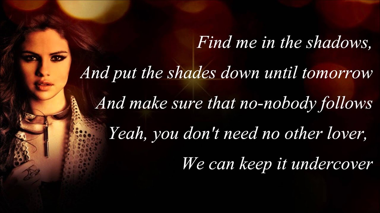 Selena Gomez Undercover with Lyrics) - YouTube Selena Gomez Undercover with Lyrics) - YouTube