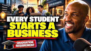 Every Student Must Start a Business to Graduate: Paul Quinn’s Bold Experiment | Jeff Meade