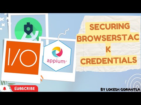 Part 21: Securing BrowserStack Credentials With Appium WebDriverIo Javascript