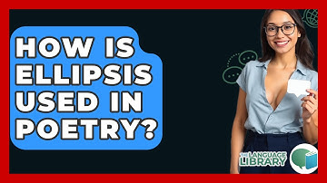 How Is Ellipsis Used In Poetry? - The Language Library