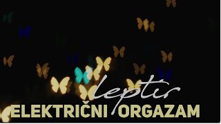 Video thumbnail of "Električni orgazam - Leptir (REMASTER)"