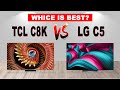 TCL C8K vs LG C5 | Ultimate TV Comparison 2025 | OLED vs Mini-LED Showdown