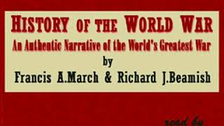 History of the World War by Francis Andrew MARCH read by MaryAnn Part 2/4 | Full Audio Book