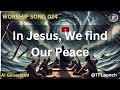 024 Inspiring Worship Song In Jesus, We Find Our Peace