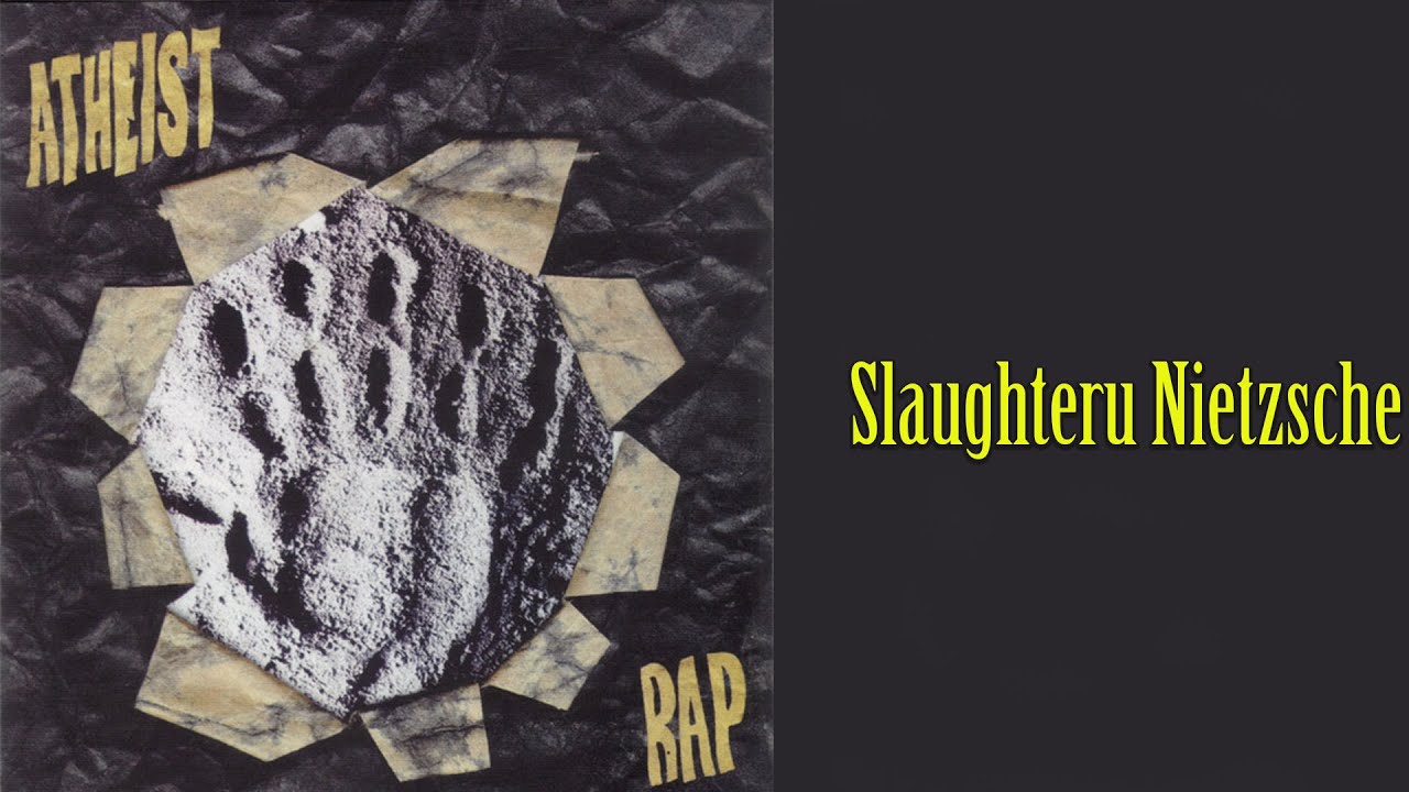 Atheist Rap - Slaughteru Nietzsche  (Audio 1998)