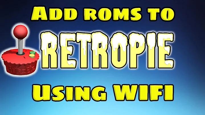 How to transfer Roms to RetroPie over Wi-Fi
