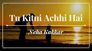 Neha Kakkar - Tu Kitni Achhi Hai - Raja Aur Runk (1968)