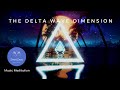 Delta Wave Binaural Beats for Deep Sleep & Relaxation - (The Delta Wave Dimension)