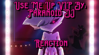 Use Me Up VIP By Paranoid DJ Reaction