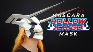 Hollow Ichigo | Máscara | Tutorial | ¿Cómo se hace? | DIY