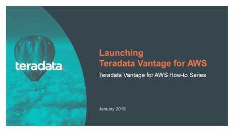 Teradata Vantage | Launching Teradata Vantage for AWS