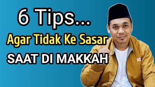 6 Tips Agar Tidak ke Sasar Saat Di Kota Makkah