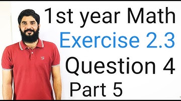 11 Class Math Exercise 2.3 Question 4 Part 5 | 1st Year Math Exercise 2.3 Question 4 Part 5 |  Hilal