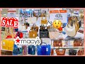 🔥MACY'S DESIGNER HANDBAGS👜MICHAEL KORS 40%OFF SALE‼️NEW BRAHMIN DKNY CK GUESS &MORE❤︎SHOP WITH ME