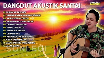 SONI EGI COVER DANGDUT AKUSTIK SANTAI | Enak Didengar Saat Santai dan Kerja