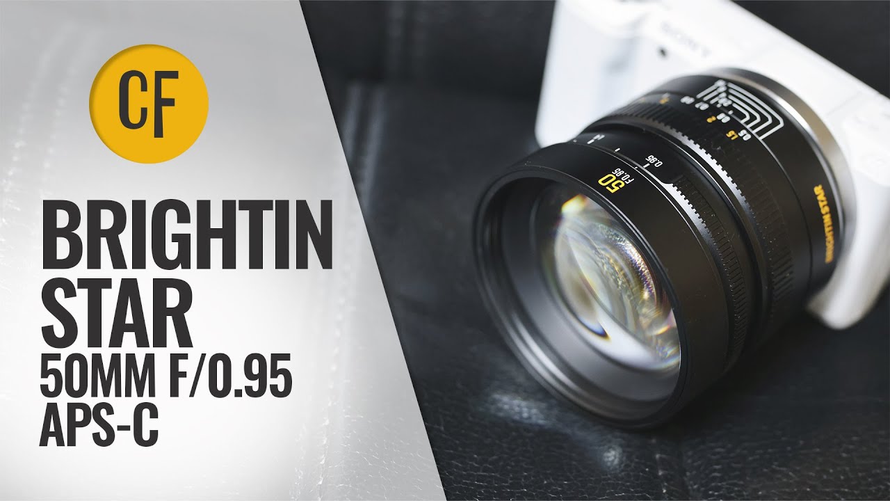 Brightin Star 50mm f/0.95 (APS-C) lens review - YouTube