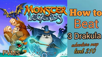 [MONSTER LEGENDS]How to beat 3 drakula on adventure Map level 210|PVMS
