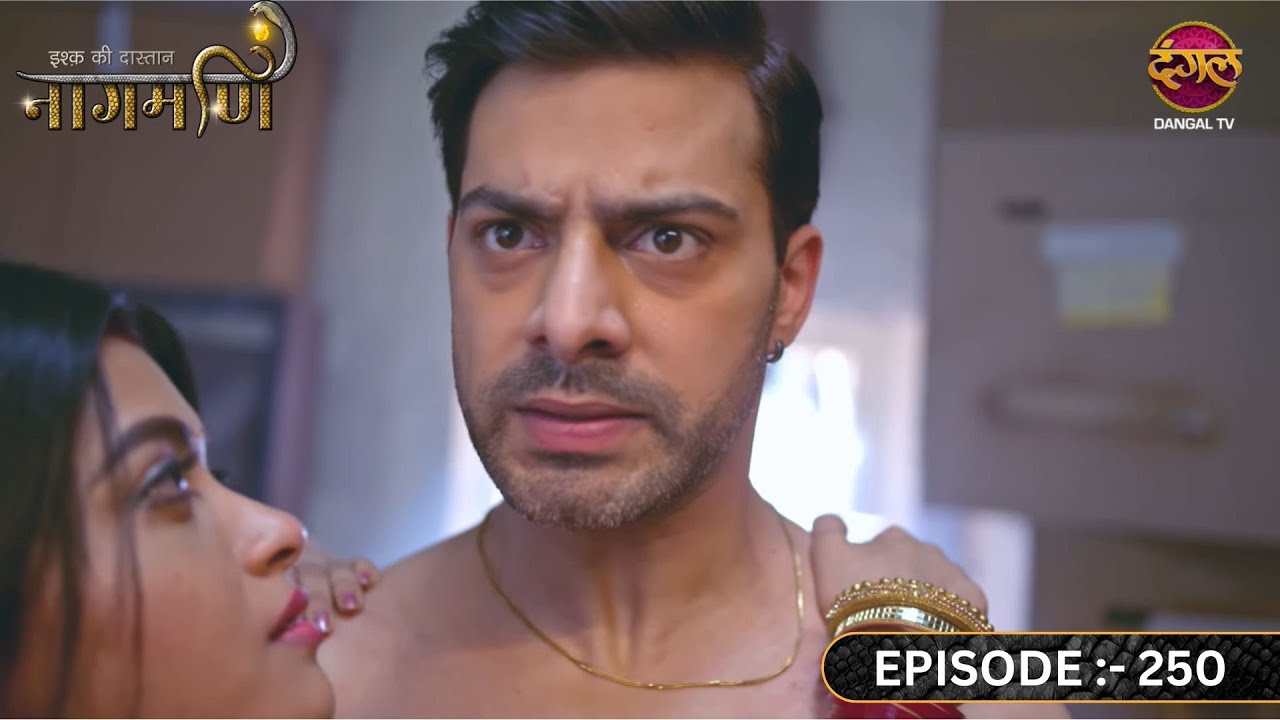 Dev ने Paro को उठाया अपनी गोद में | Ishq Ki Dastaan Naagmani | Full Episode