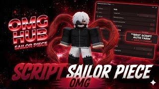 Script sailor piece - OMG Hub Auto farm | multi farm | auto raid | auto roll | and more