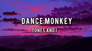 DANCE MONKEY - TONES AND I (Lyrics)