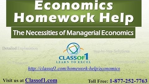 The Necessities of Managerial Economics : Economics Assignment Help by Classof1.com