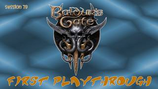 First Playthrough of Baldur's Gate 3 - session 79