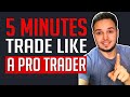 Trade The Forex Market Like A PRO In 5 Minutes (Powerful)