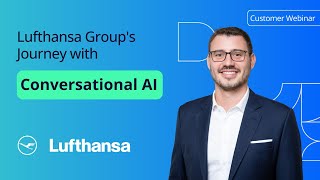 Lufthansa Group's Journey with Conversational AI