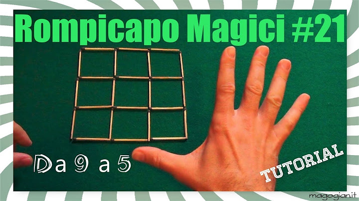 Rompicapo Magici Tutorial #21 - Fiammiferi da 9 a 5