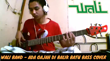 ADA GAJAH DI BALIK BATU BASS COVER