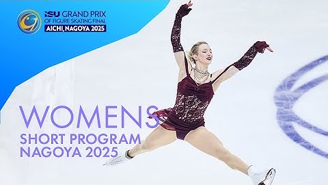 Women Short Program | Grand Prix Final 2025 | #GPFigure