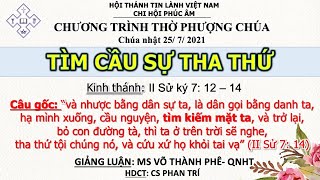 HTTL PHÚC ÂM -  Chương Trình Thờ Phượng Chúa - 25/07/2021