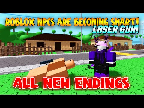 All New Endings - NPCs are becoming smart! Laser Gun! [Roblox]