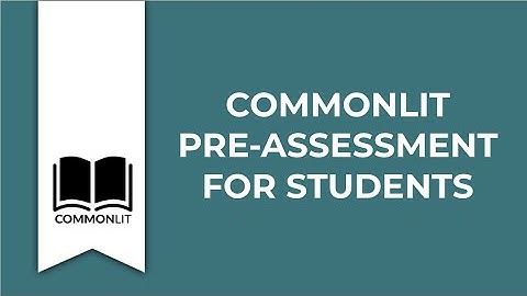 Student Pre-Assessments on CommonLit