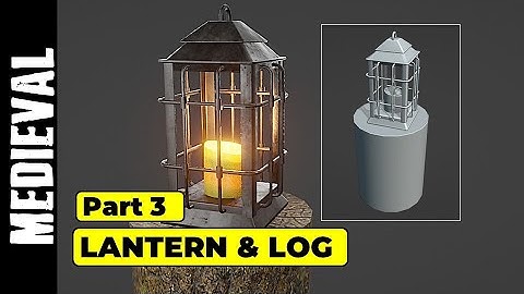 MEDIEVAL CHALLENGE: LANTERN AND LOG (PART 3)
