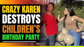 Crazy Karen Destroys Children's Birthday Party. Then This Happens