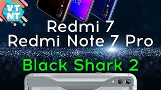 Xiaomi Black Shark 2, Redmi 7 и Redmi Note 7 Pro Представлены!