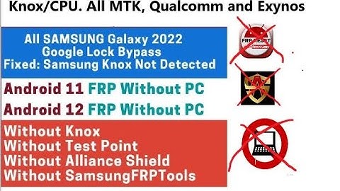 FRP Bypass 2022 - All SAMSUNG Mobile Android 11/12 Without Alliance Shield, Knox & No Pc