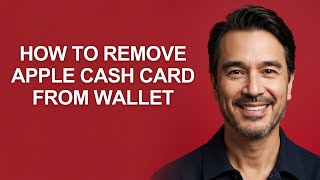 How To Remove Apple Cash Card From Wallet - KevinHowTo