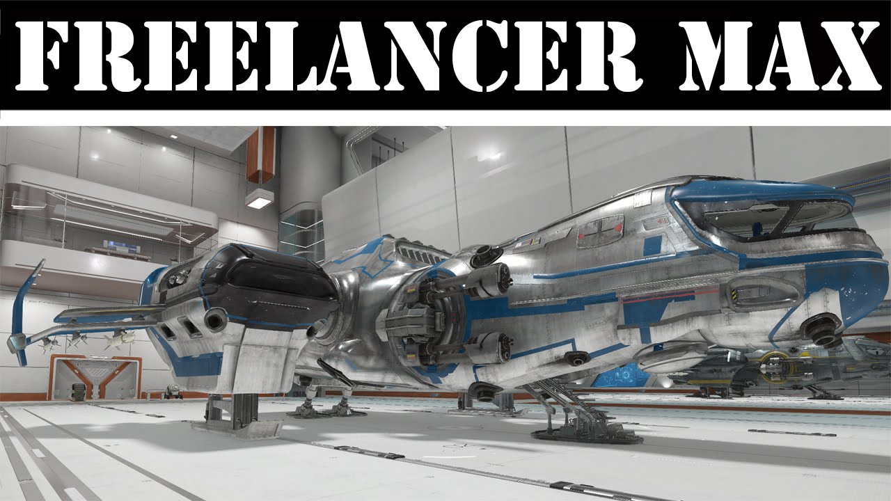 Star Citizen Freelancer Max Youtube