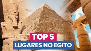 MEU TOP 5 EGITO
