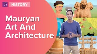Emperor Ashoka's Influence On Mauryan Art And Architecture | Class 6 | Learn With BYJU'S